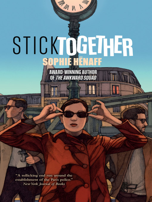 Title details for Stick Together by Sophie Henaff - Available